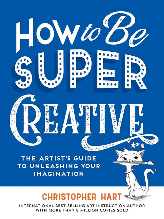 How To Be Super Creative