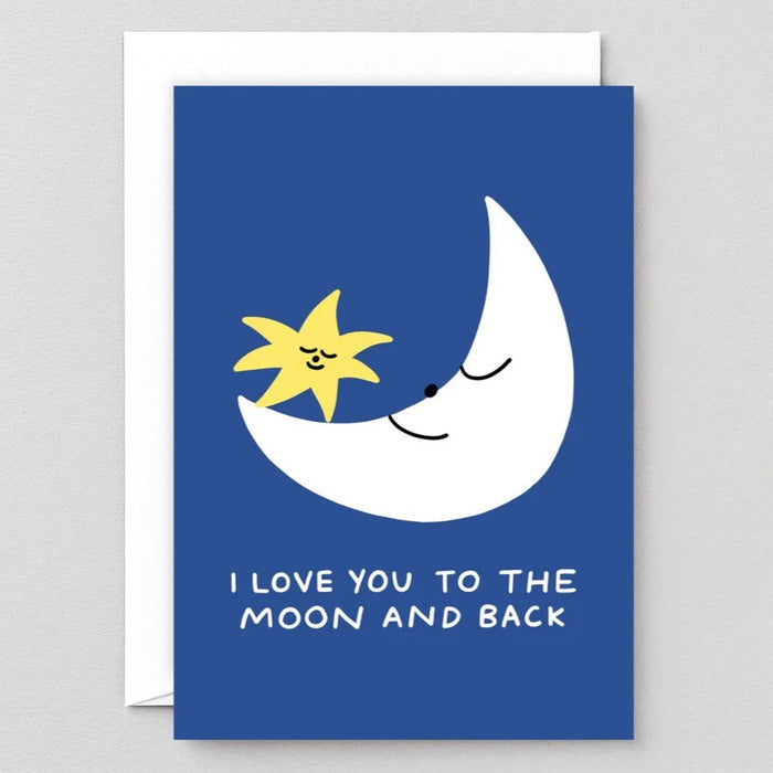 Love You To The Moon And Back Card