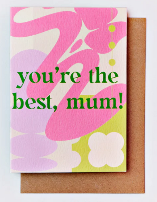 You're The Best Mum Card